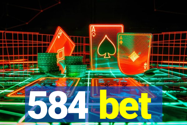 584 bet